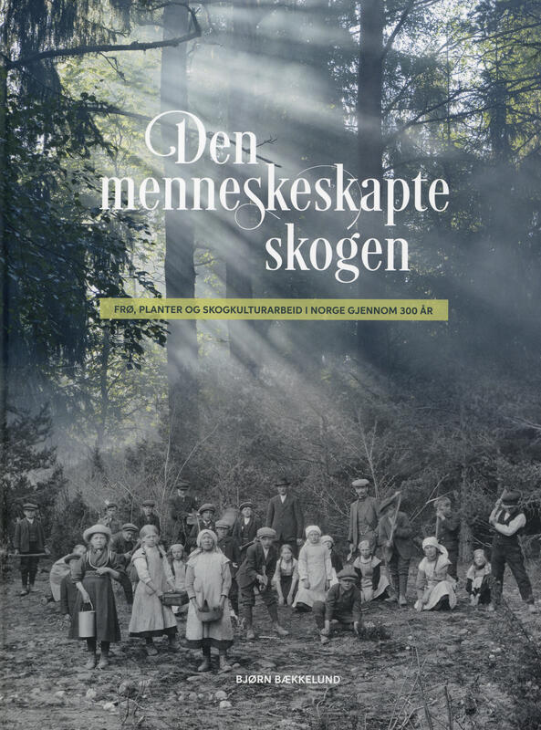 Forsiden av boka Den menneskeskapte skogen.