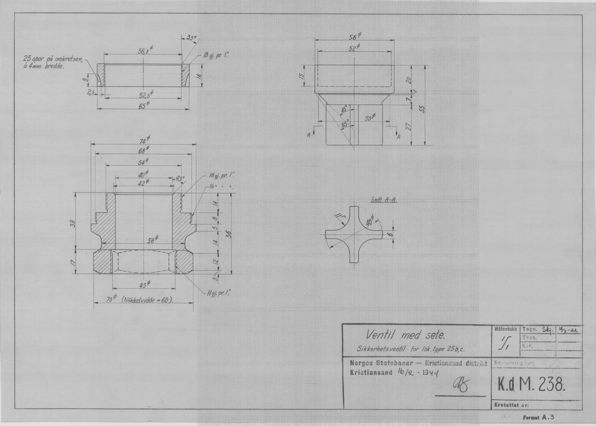 Arbeidstegning på kalkerpapir av ventil med sete. Sikkerhetsventil Lok type 25 b og c. (original)
KdM 238
Kristiansand 16/2-44
Format A3
