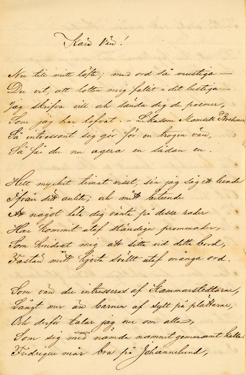 Brev skrivet 1873-07-18 från Gustaf Hammarstedt till kär vän. Brevet består av tre sidor text skrivna på ett vikt pappersark. Brevet hittades utan kuvertet. Handskrivet i svart bläck.