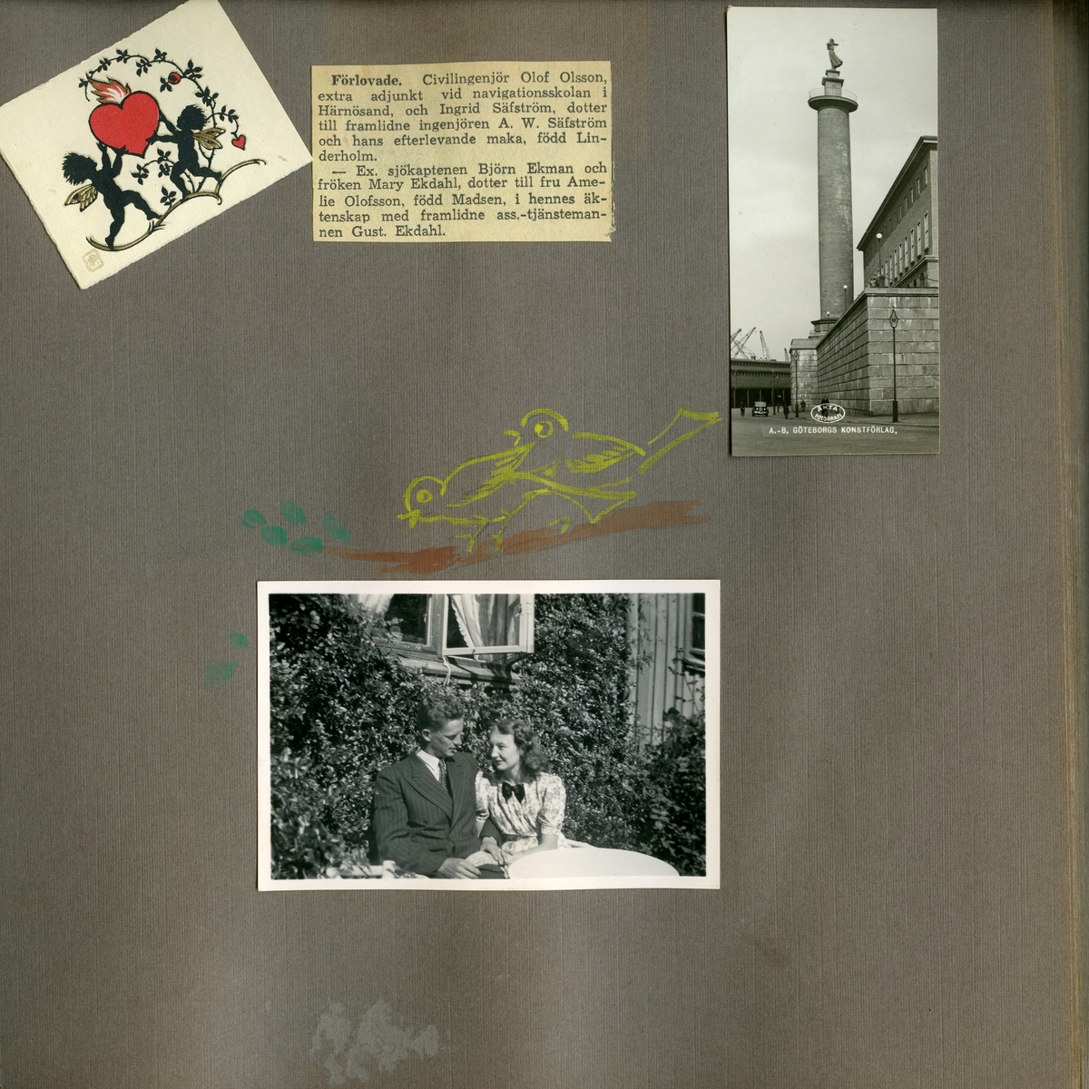 Förlovning 21/8 1940 mellan sjökapten Björn Ekman (1913 - 1992) och Mary Ekdahl (1920 - 1988, gift Ekman). Minnescollage med två fotografier, tidningsurklipp av förlovningsannonsen, en illustration där två små änglabarn håller upp ett rött hjärta samt en tecknad illustration där två små fåglar sitter på en trädgren (troligtvis ritad av Mary). På det ena fotot sitter Björn och Mary bredvid varandra utanför Marys föräldrarhem i Kålltorp och det andra fotot är på Sjömanstornet "Kampanilen" (Sjömanshustrun) i Göteborg.