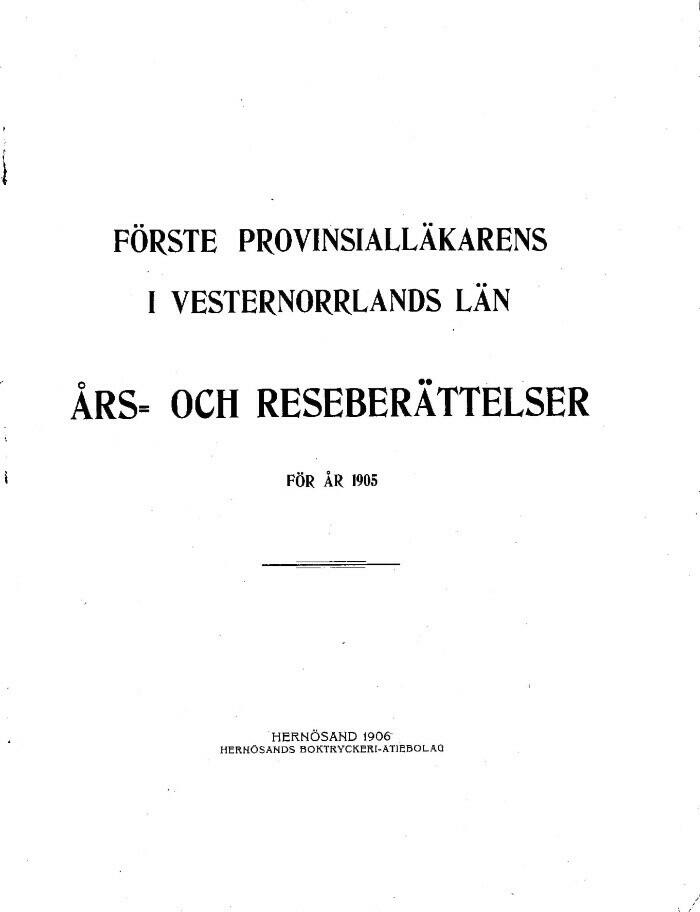 Förste Provinsialläkarens i Vesternorrlands Län Års- och reseberättelse för 1905