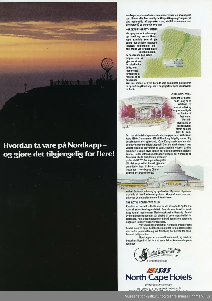 A4-brosjyre på norsk med litt informasjon om Nordkapp, prosjektet "Nordkapp 1990" og The Royal North Cape Club. På bilde ser man midnattssola og Nordkappklippen med turister ved Globusen. Brosjyren kan åpnes til A3 størrelse.