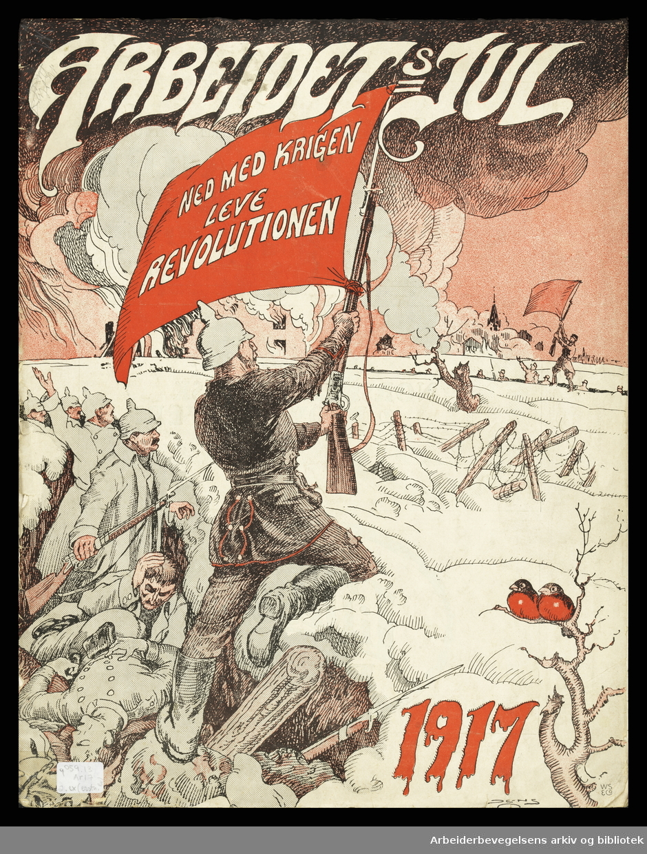 Arbeidets jul 1917. Forside. "Ned med krigen! Leve revolutionen". Illustrasjon: Jens R. Nilssen. Redigert av Jacob Vidnes..