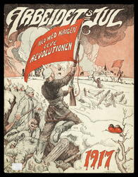 Arbeidets jul 1917. Forside. "Ned med krigen! Leve revolutio