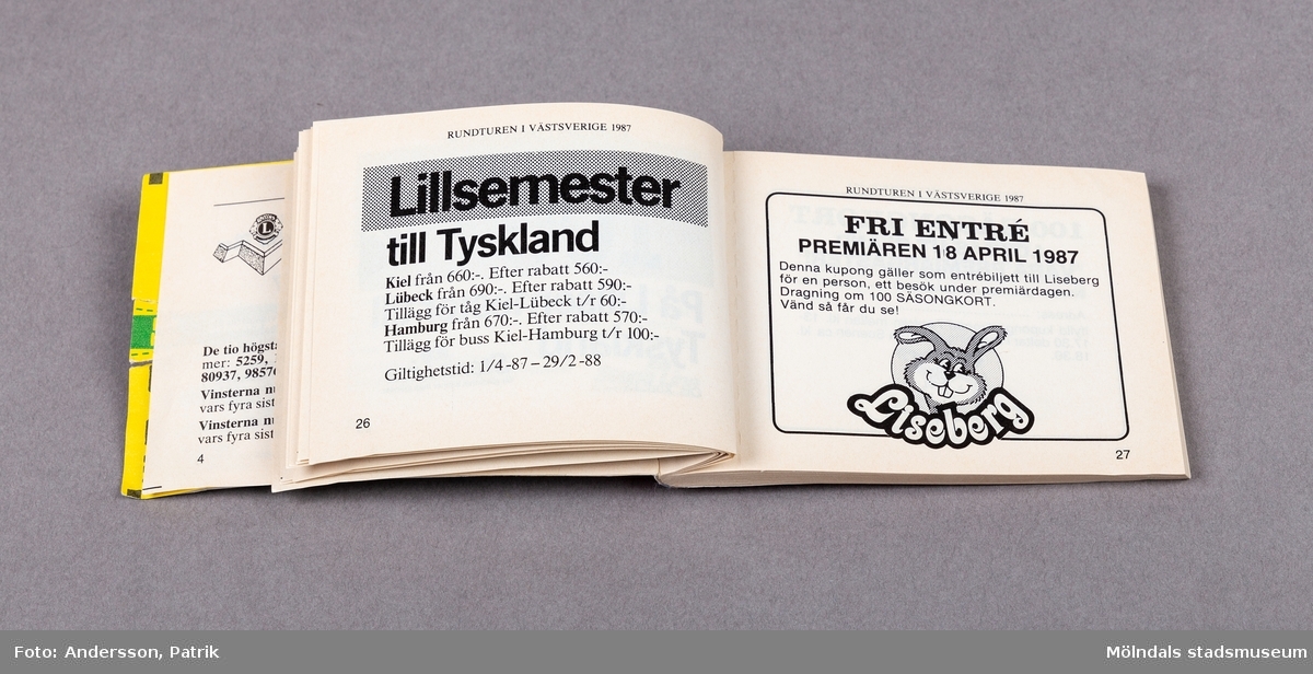 Rabatthäfte med lott.
 
Häftet såldes för att samla in pengar åt Lions, 1987. 
Innehåller bland annat rabatter på bio, Gothenburg Horse show, resor och Liseberg.