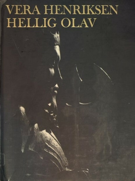 Hellig Olav - historien om vår nasjonalhelgen av Vera Henriksen (1985). Aschehoug.