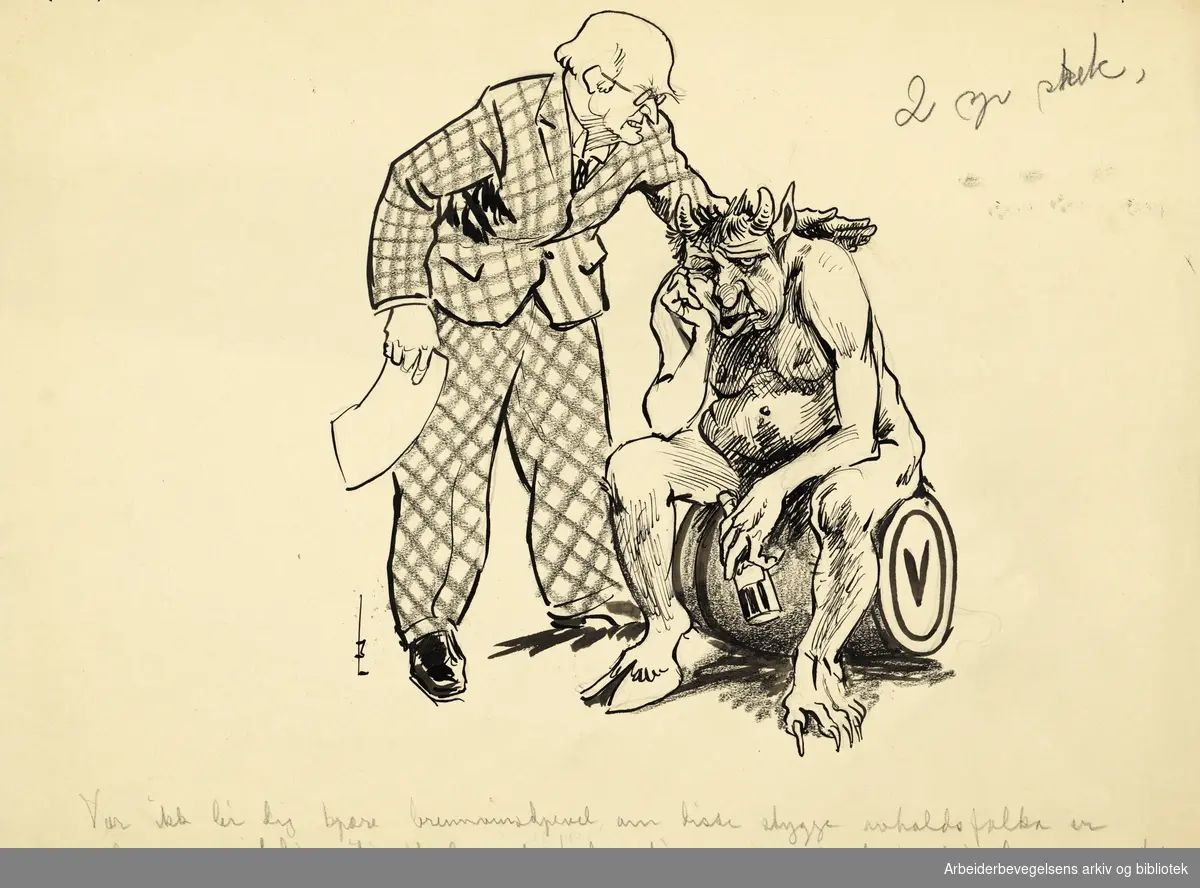 Tegning av Jan Lunde. Mann trøster djevelen som sitter på en tønne med V. Udatert.