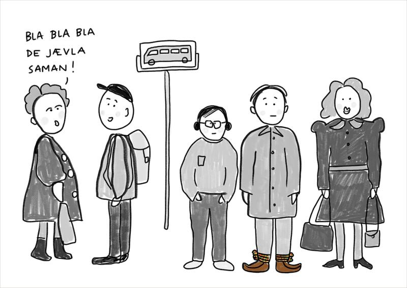 Her vises en illustrasjon av Katarina Blind der flere står på en bussholdeplass og venter på bussen. Det er fem personer og to av dem snakker sammen, der den ene sier "BLA BLA BLA DE JÆVELA SAMAN!"