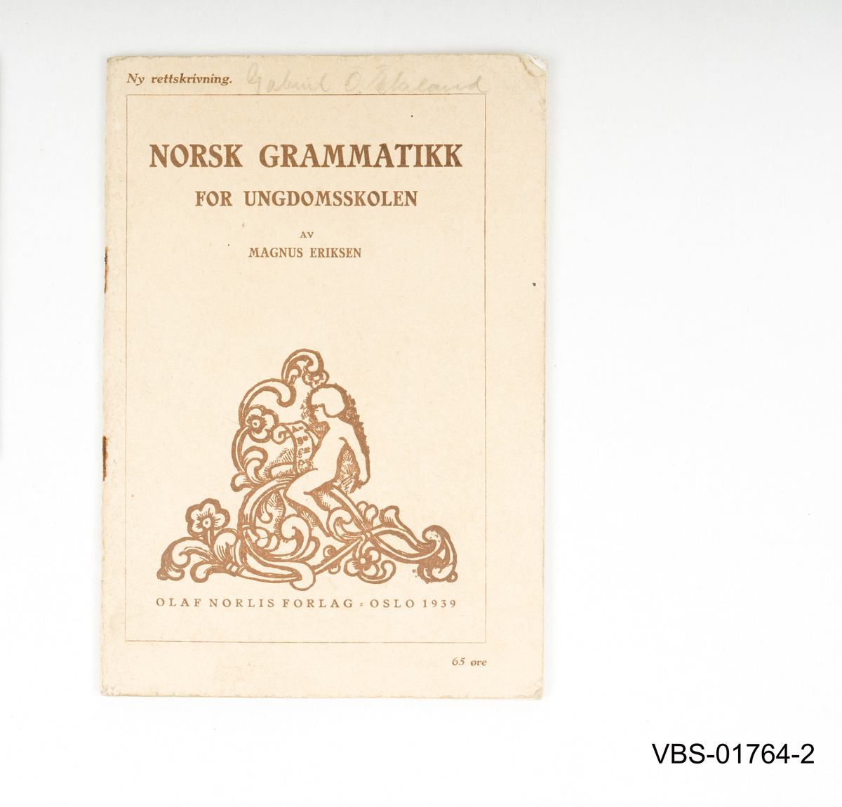Norsk Grammatikk hefte. 
37 sider, utgitt og trykt i Oslo 1939
