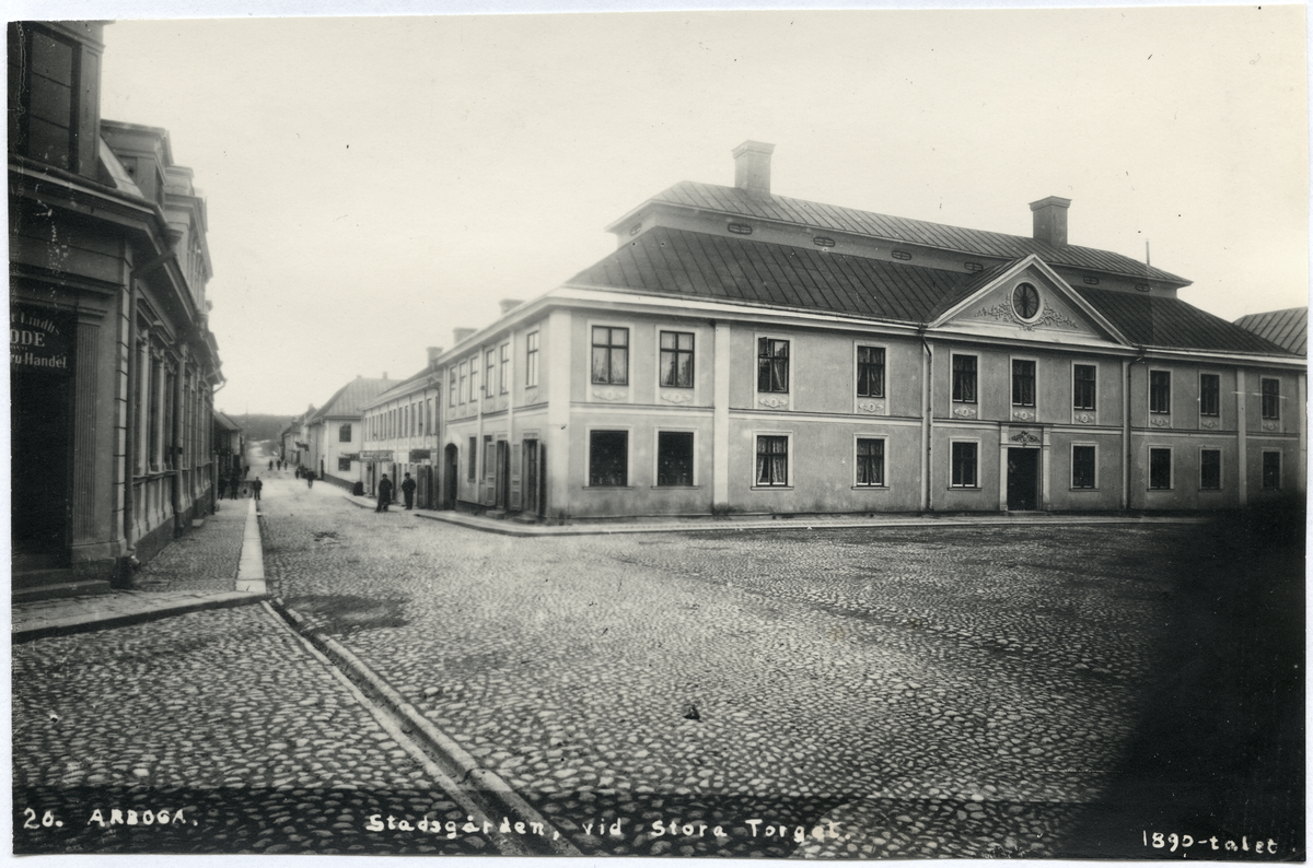 Arboga sf, kv. Stadsgården. 
Stadsgården vid Stora Torget, 1890-talet.