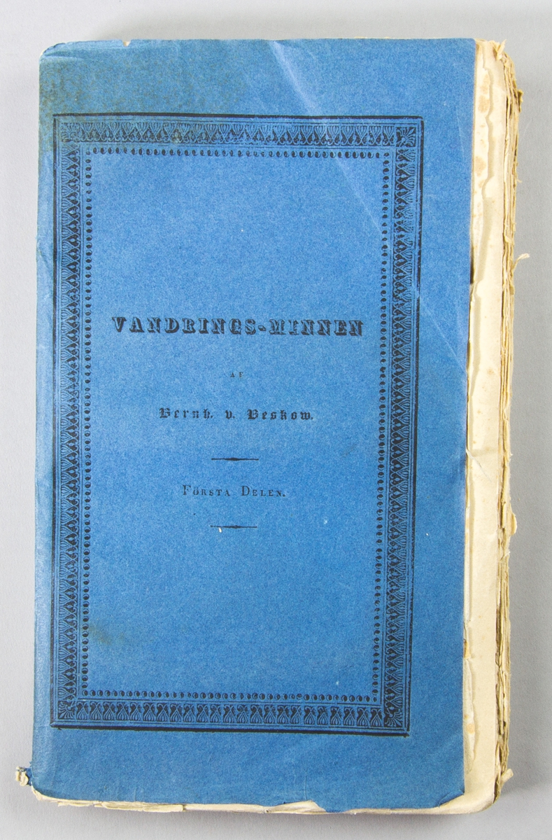 Bok, häftat pappersband: "Wandrings-minnen" skriven av Bernhard von Beskow och tryckt hos J. Hörberg  i Stockholm 1833. Första delen.

Häftad och oskuren i tryckt blått omslag.