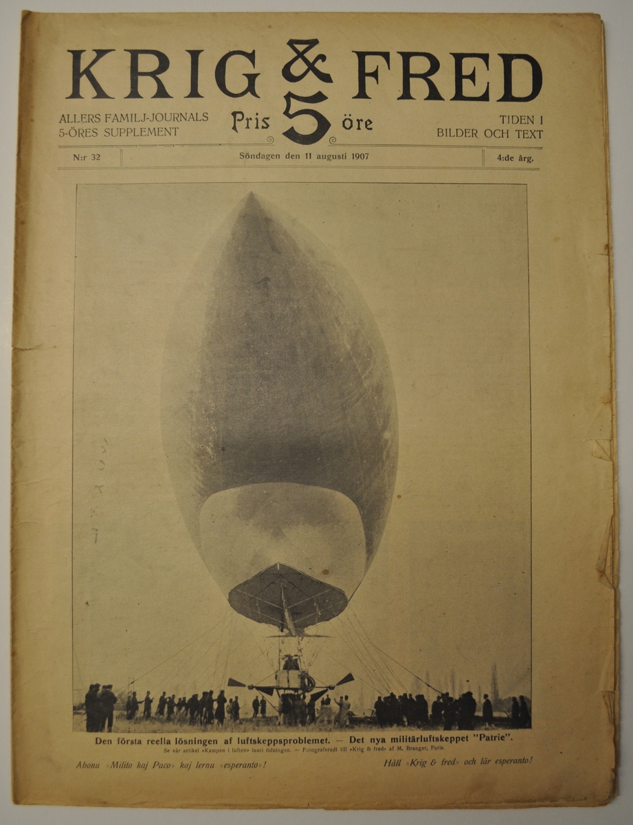 5 nummer av Krig & Fred: nr 32 år 1907 samt nr 2,3,35 och 36 från 1908. Artiklar om bl a luftskepp, Danmarksexpeditionen till Grönland och Charcots Sydpolsexpedition.