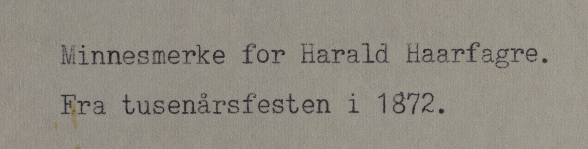 Omegnen II - prospektkort Minnesmerke for Harald Hårfagre. Fra tusenårsfesten i 1872.