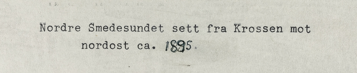 Nordre Smedasundet sett fra Krossen mot nordøst, ca. 1895.