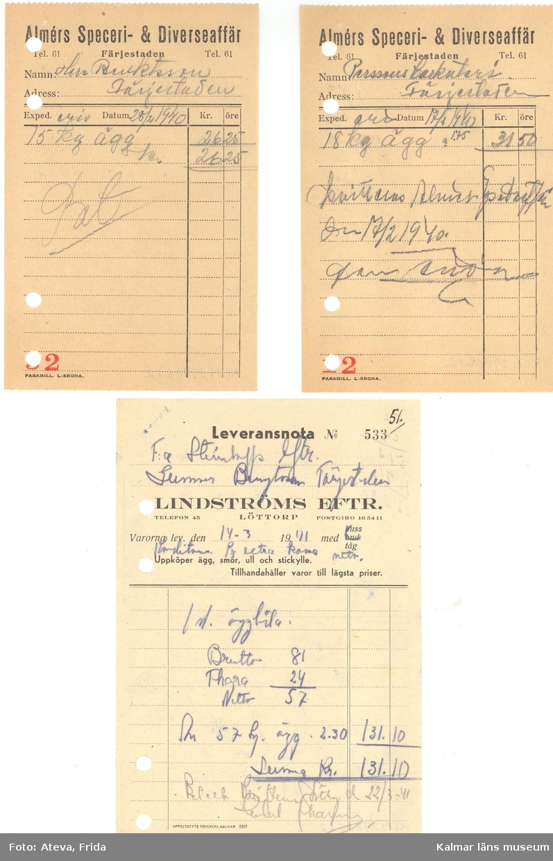 KLM 39806:2. En leveransnota, en fraktsedel och två inköpskvitton, vilka avser leveranser av ägg till speceriaffär. Vanligen köptes ägg från norra Öland. Lev nota är från Löttorp 1941, fraktsedel är från Norra Möckleby 1940, kvittona är från Almérs 1940.