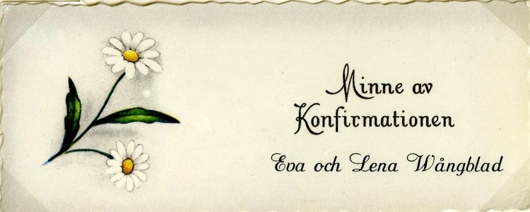 Text på kortet: Minne av Konfirmationen. Eva och Lena Wångblad.