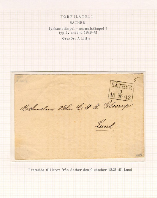 Albumblad innehållande 1 monterat förfilatelistiskt brev

Text: Framsida till brev från Säther den 9 oktober 1848 till Lund

Stämpeltyp: Normalstämpel 7  typ 2