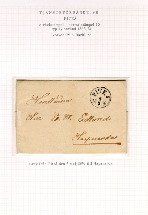 Albumblad innehållande 1 monterat ofrankerat brev

Text: Brev från Piteå den 5 maj 1856 till Haparanda

Stämpeltyp: Normalstämpel 10  typ 1