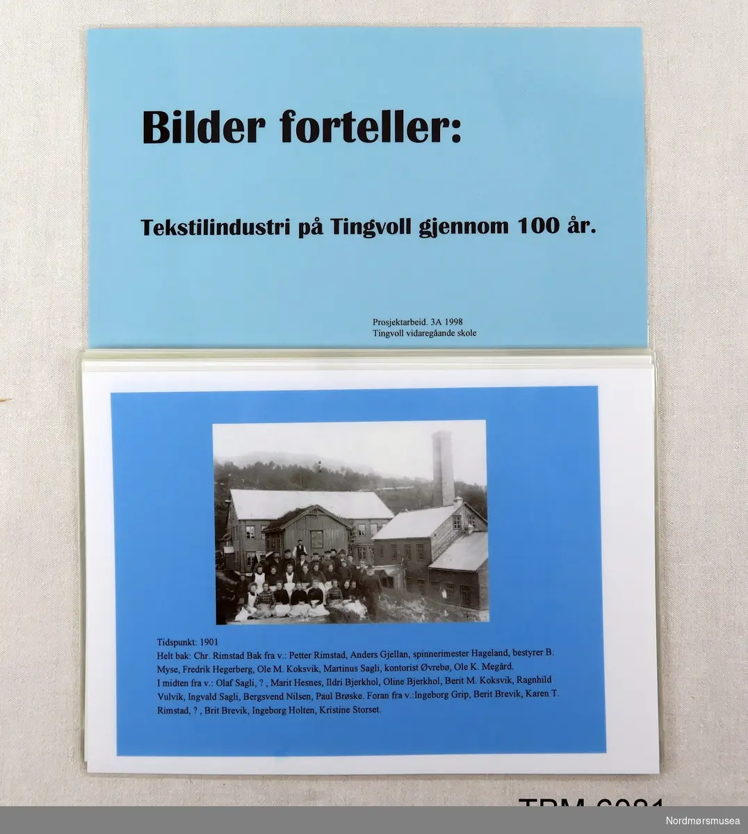 Konvolut med 12 bilde frå historia til Tingvoll Ullvarefabrikk. Bilda har tekst som fortel historia.