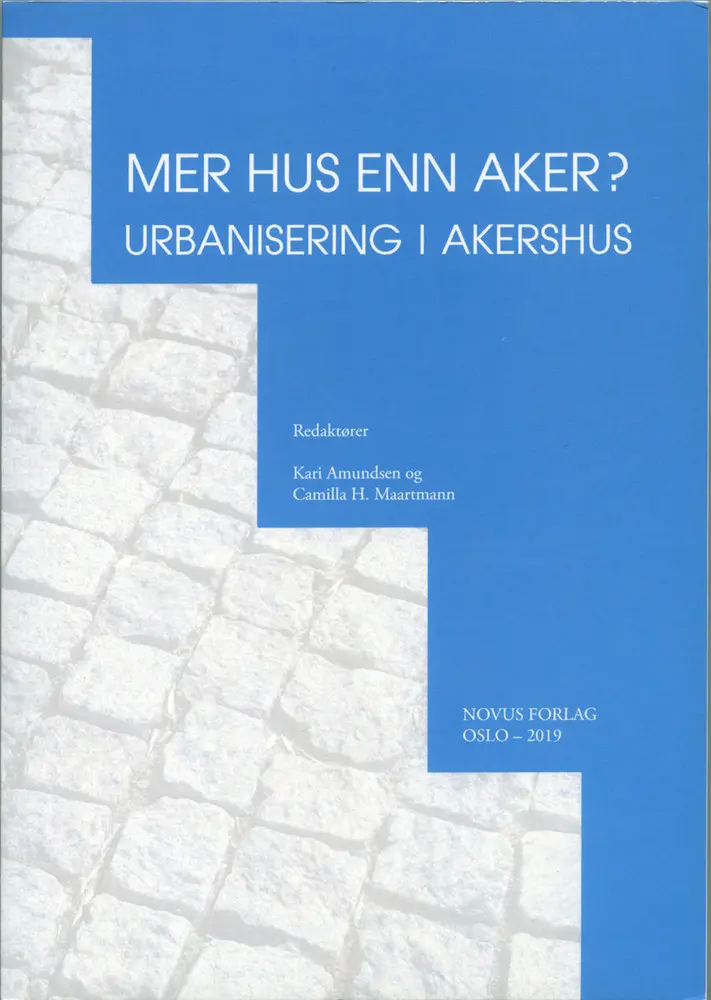 Mer hus enn Aker? Urbanisering i Akershus.