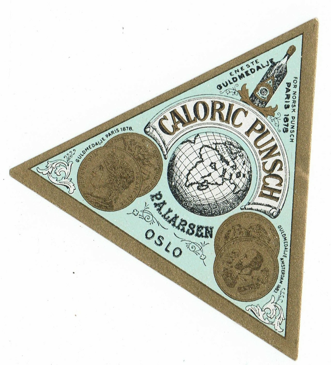 Caloric punsch. P A. Larsen, Oslo. Med guldmedalje Paris 1878 og Amsterdam 1882. Eneste guldmedalje for norsk punsch Paris 1878.