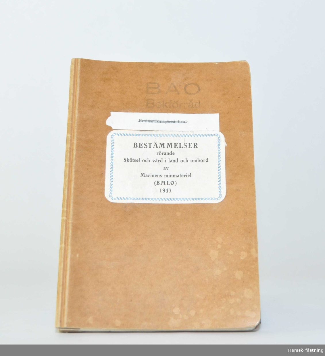 Häfte, Bestämmelser rörande skötsel och vård i land och ombord av Marinens minmateriel (B M L O) 1943