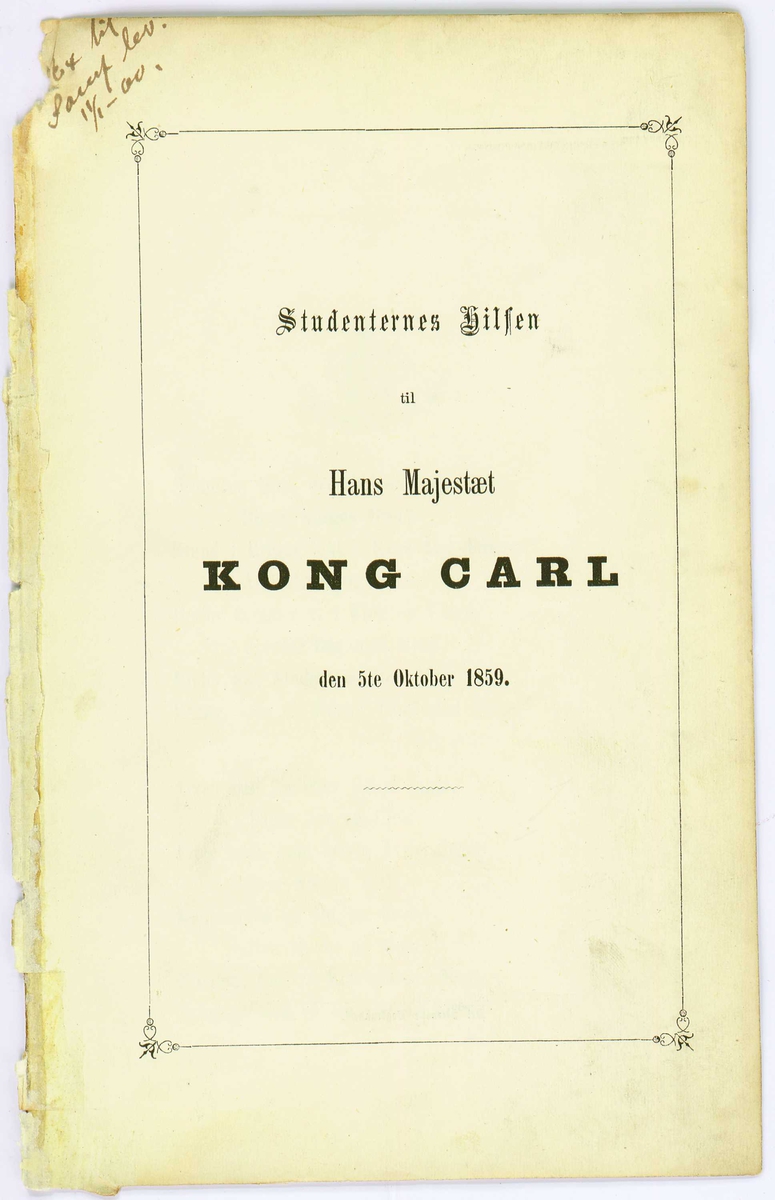 Oppstillingsliste: " Flyveblad / Trykk / Henrik Ibsen: Studenternes hilsen til Hans Majestæt Kong Carl den 5te Oktober 1859."